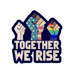 Together We Rise Die Cut Sticker