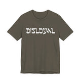 Disloyal Unisex Jersey Short Sleeve Tee