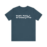 Disloyal Unisex Jersey Short Sleeve Tee