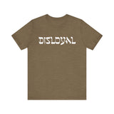 Disloyal Unisex Jersey Short Sleeve Tee