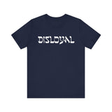 Disloyal Unisex Jersey Short Sleeve Tee