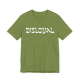 Disloyal Unisex Jersey Short Sleeve Tee