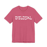Disloyal Unisex Jersey Short Sleeve Tee